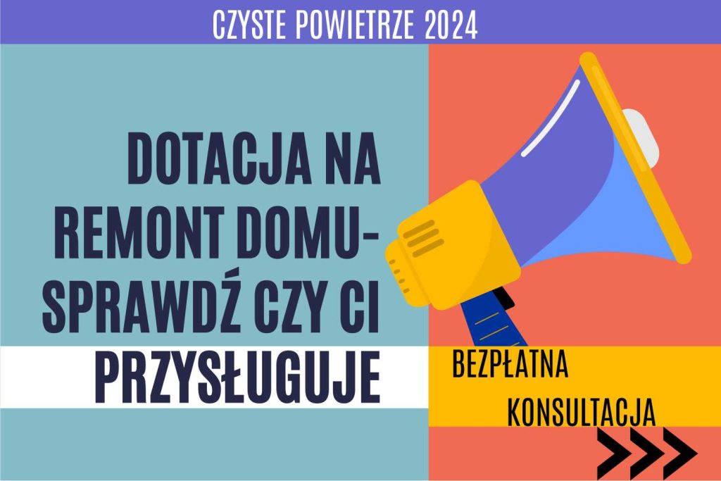 dotacja na remont domu konsultacja Wadowice